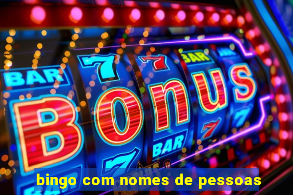 bingo com nomes de pessoas